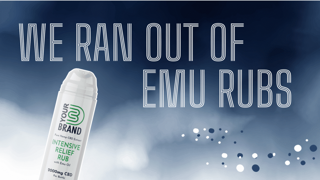 RAN OUT OF EMU RUBS